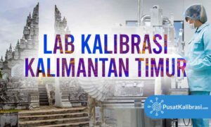 laboratorium kalibrasi Kalimantan Timur